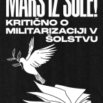 MARŠ IZ ŠOLE! PROTI MILITARIZACIJI IZOBRAŽEVANJA