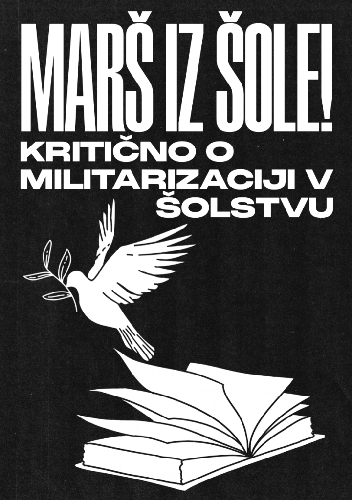 MARŠ IZ ŠOLE! PROTI MILITARIZACIJI IZOBRAŽEVANJA